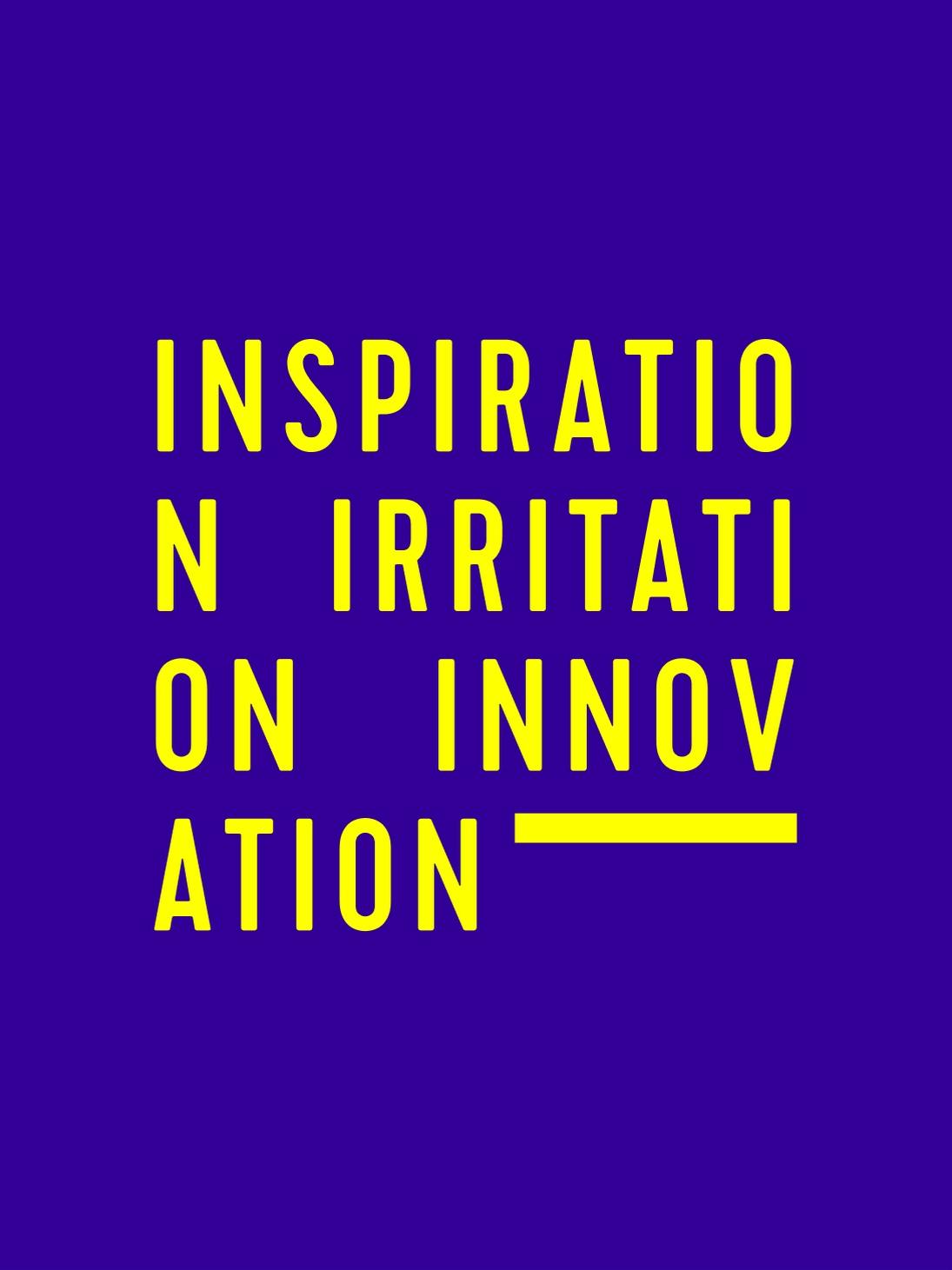 Schriftzug Inspiration Irritation Innovation © good matters