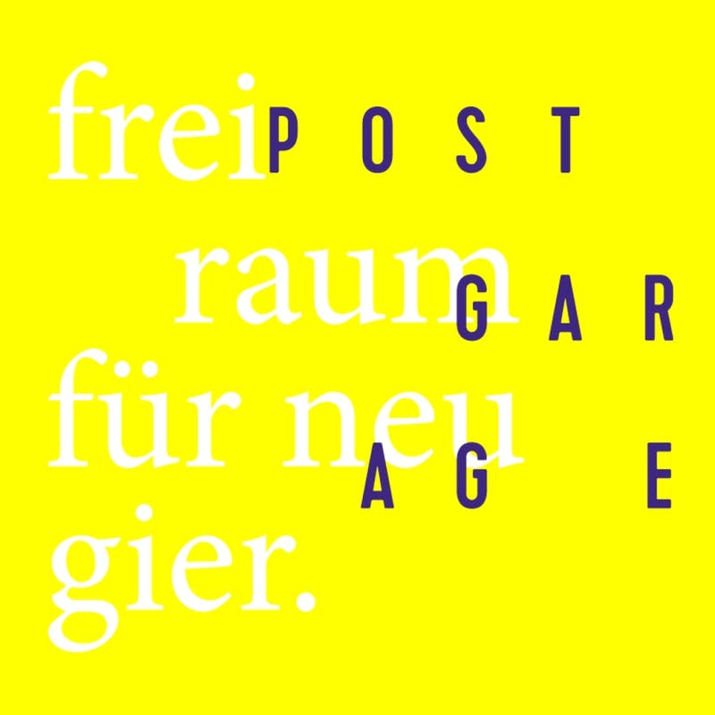 Schrift auf gelbem Hintergrund: Freiraum für Neugier und Postgarage Logo © gm gobiq